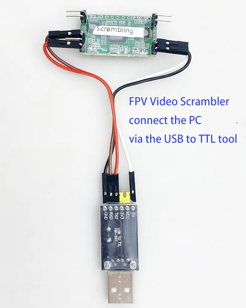 FPV Video Scrambler Transmitter TX scrambling encryption module Receiver RX descrambling decryption module 35 FPV Video Scrambler connect the PC via the USB to TTL tool