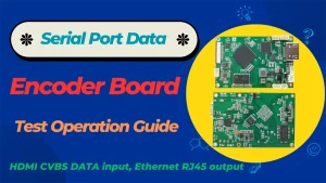 how to test data transmission on HDMI to ethernet encoder board